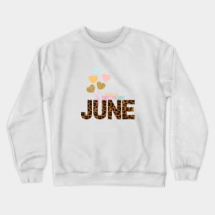 Happy birthday June,June birthday gift Crewneck Sweatshirt